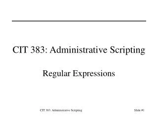 CIT 383: Administrative Scripting