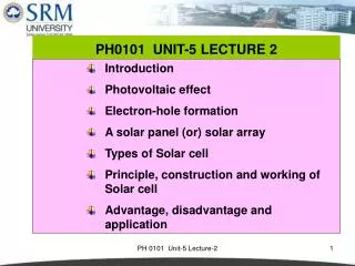 Introduction Photovoltaic effect Electron-hole formation A solar panel (or) solar array