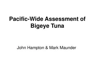 Pacific-Wide Assessment of Bigeye Tuna