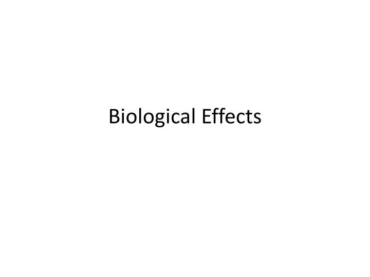 biological effects