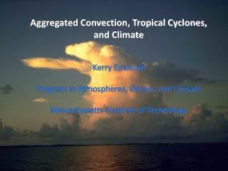 Aggregated Convection, Tropical Cyclones, and Climate