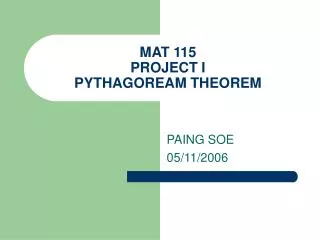 MAT 115 PROJECT I PYTHAGOREAM THEOREM