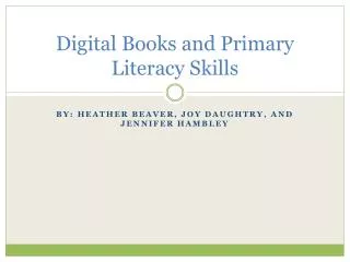 Digital Books and Primary Literacy Skills