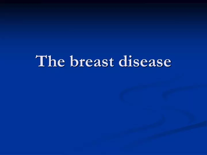 the breast disease