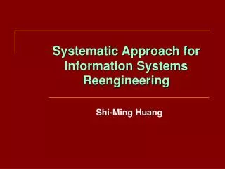 Systematic Approach for Information Systems Reengineering