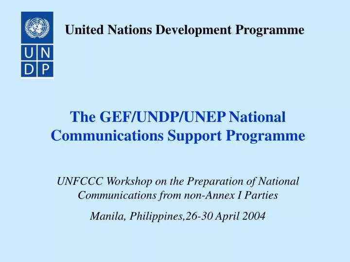 the gef undp unep national communications support programme