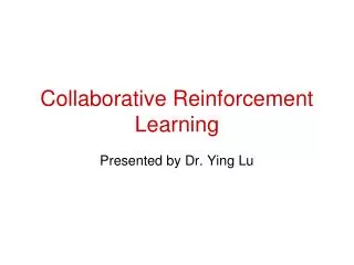 Collaborative Reinforcement Learning