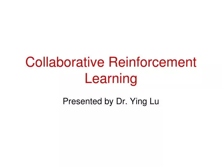 collaborative reinforcement learning