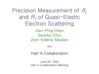 Precision Measurement of R L and R T of Quasi-Elastic Electron Scattering