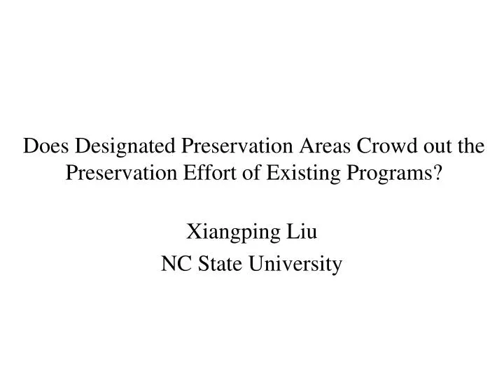does designated preservation areas crowd out the preservation effort of existing programs