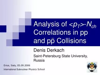 Analysis of &lt; p T &gt; - N ch Correlations in pp and pp Collisions