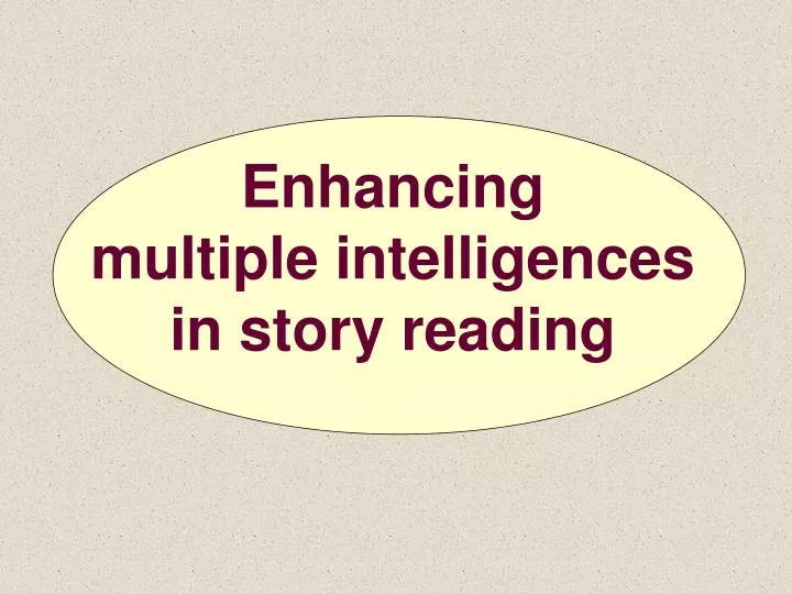 enhancing multiple intelligences in story reading