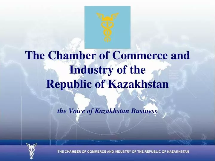 the chamber of commerce and industry of the republic of kazakhstan the voice of kazakhstan business