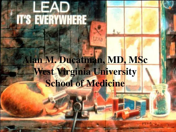 alan m ducatman md msc west virginia university school of medicine
