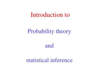 Introduction to Probability theory and statistical inference