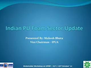 Indian PU Foam Sector Update