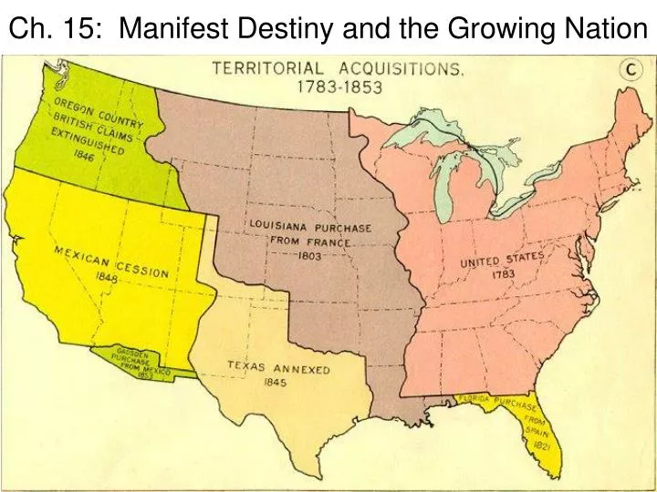 ch 15 manifest destiny and the growing nation