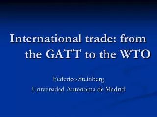 International trade: from the GATT to the WTO