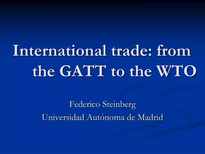 international trade from the gatt to the wto
