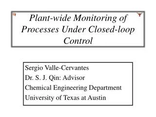 Plant-wide Monitoring of Processes Under Closed-loop Control