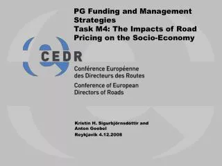 PG Funding and Management Strategies Task M4: The Impacts of Road Pricing on the Socio-Economy