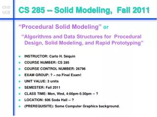 CS 285 -- Solid Modeling, Fall 2011