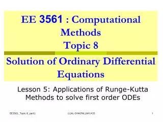 EE 3561 : Computational Methods Topic 8 Solution of Ordinary Differential Equations