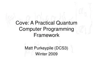 Cove: A Practical Quantum Computer Programming Framework