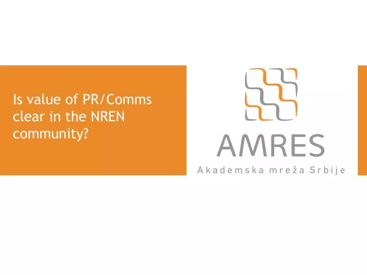 is value of pr comms clear in the nren community