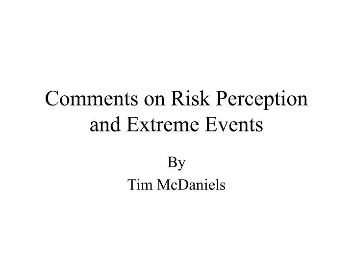comments on risk perception and extreme events