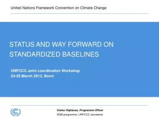 STATUS AND WAY FORWARD ON STANDARDIZED BASELINES