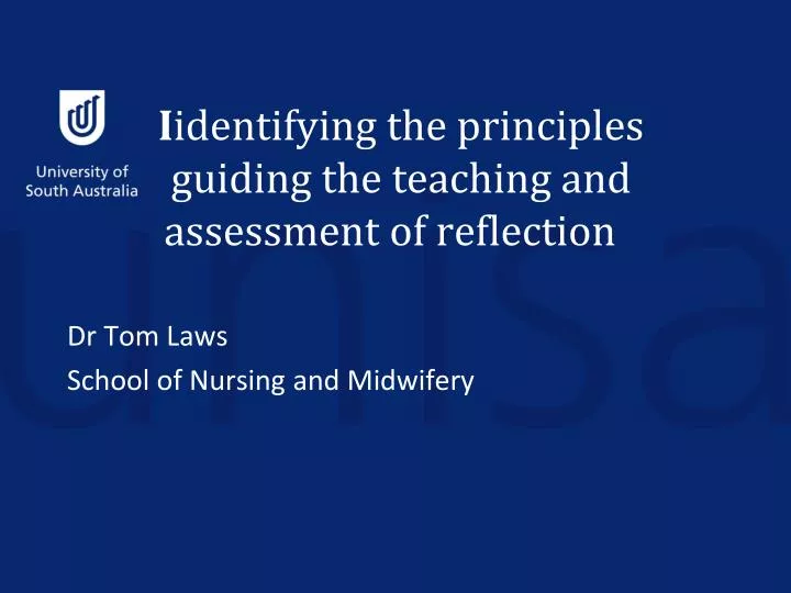 i identifying the principles guiding the teaching and assessment of reflection