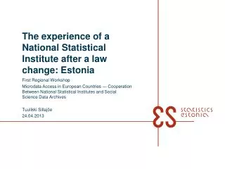 The experience of a National Statistical Institute after a law change: Estonia