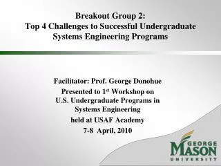 Breakout Group 2: Top 4 Challenges to Successful Undergraduate Systems Engineering Programs