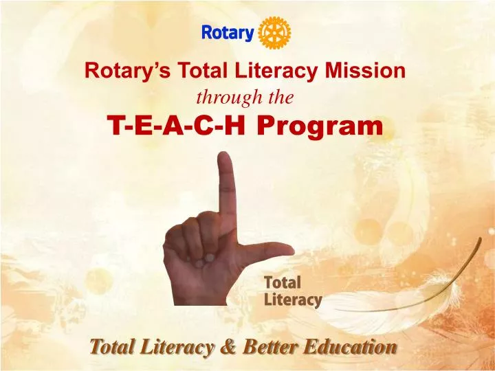 rotary s total literacy mission through the t e a c h program