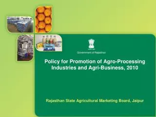 Policy for Promotion of Agro-Processing Industries and Agri-Business, 2010
