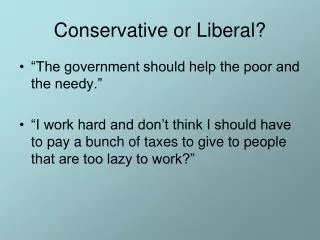 Conservative or Liberal?