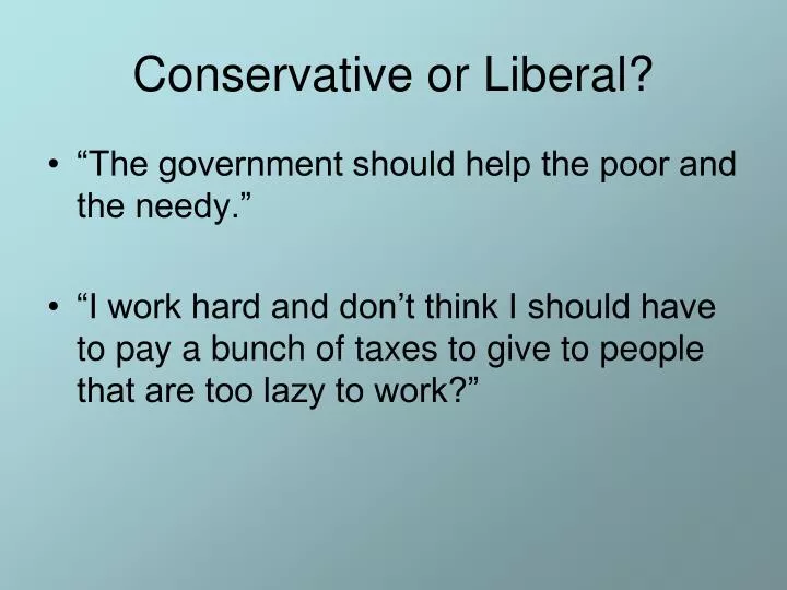 conservative or liberal
