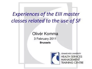 Experiences of the EIII master classes related to the use of SF