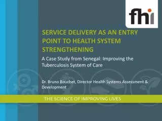 SERVICE DELIVERY AS AN ENTRY POINT TO HEALTH SYSTEM STRENGTHENING