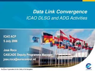 Data Link Convergence ICAO DLSG and ADG Activities