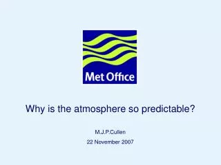 Why is the atmosphere so predictable?