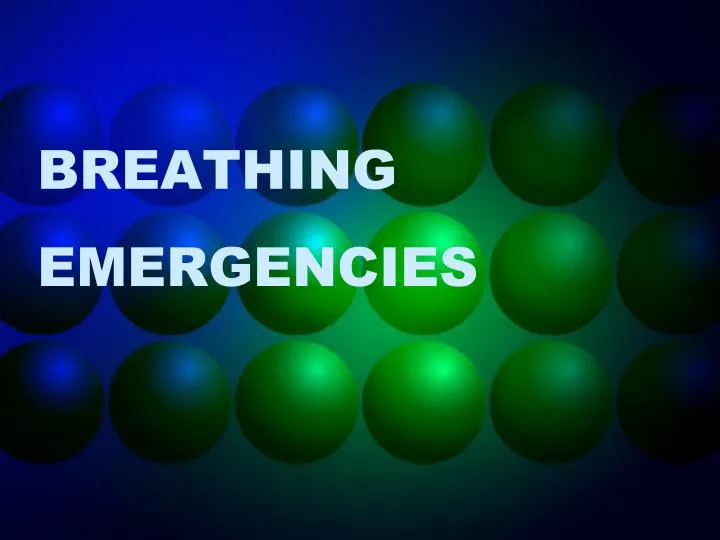 breathing emergencies