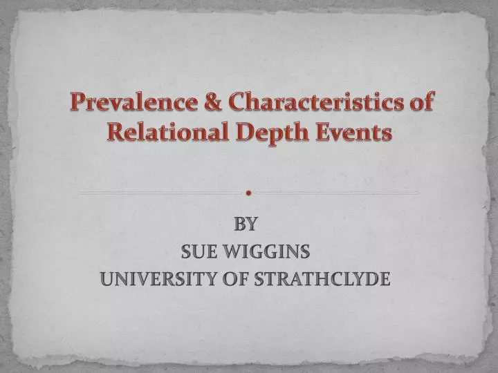 prevalence characteristics of relational depth events