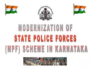 MODERNIZATION OF STATE POLICE FORCES (MPF) SCHEME IN KARNATAKA