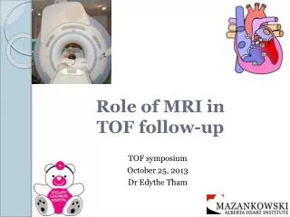 Role of MRI in TOF follow-up