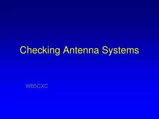 Checking Antenna Systems