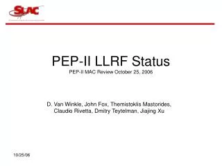 PEP-II LLRF Status PEP-II MAC Review October 25, 2006