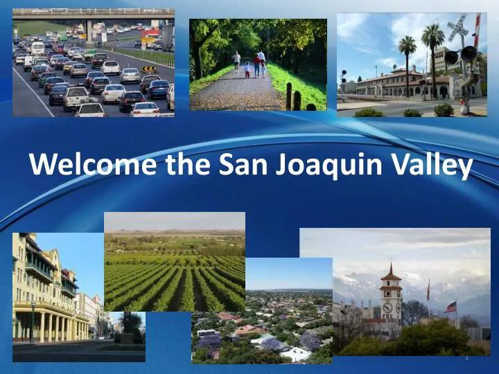 welcome the san joaquin valley