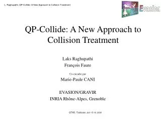 QP-Collide: A New Approach to Collision Treatment